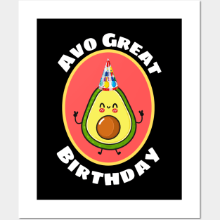 Avo Great Birthday - Avocado Pun Posters and Art